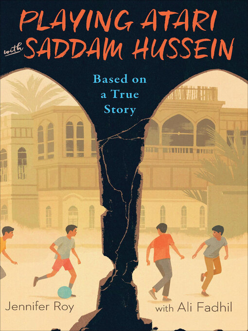 Title details for Playing Atari with Saddam Hussein by Jennifer Roy - Available